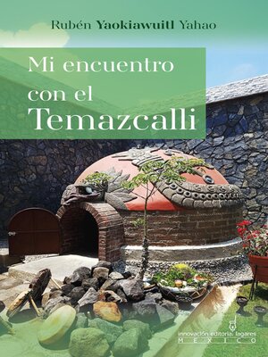 cover image of Mi encuentro con el Temazcalli